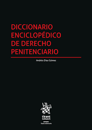 Diccionario enciclopédico de Derecho Penitenciario