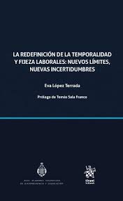 La redefinición de la temporalidad y fijeza laborales: nuevos límites, nuevas incertidumbres