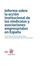 Informe sobre la acción institucional de los sindicatos y asociaciones empresariales en España