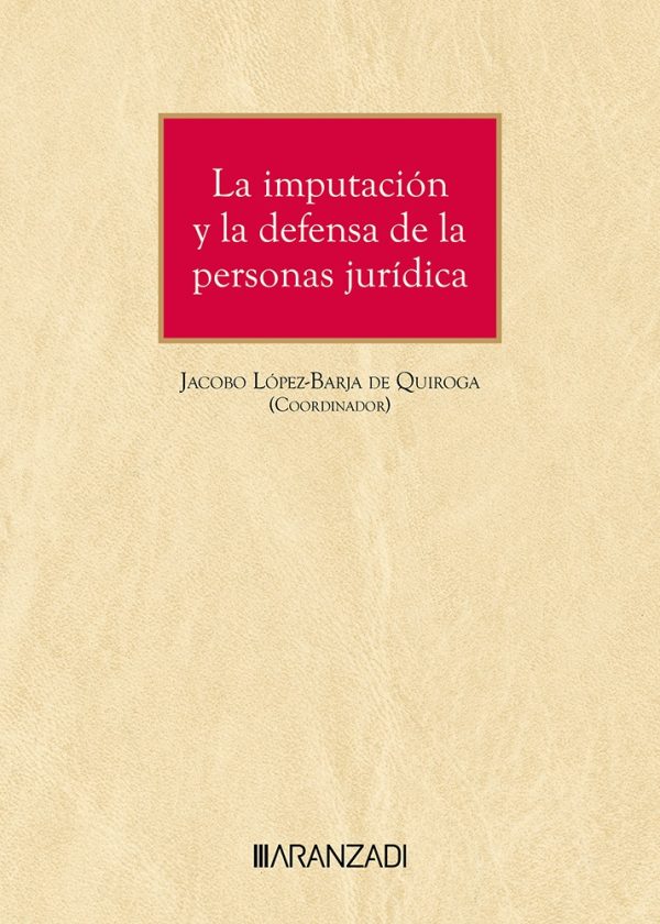 La imputación y la defensa de la persona jurídica