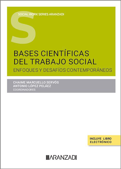 Bases científicas del Trabajo Social: Enfoques y desafíos contemporáneos (Colección Estudios Social Works núm. 24)