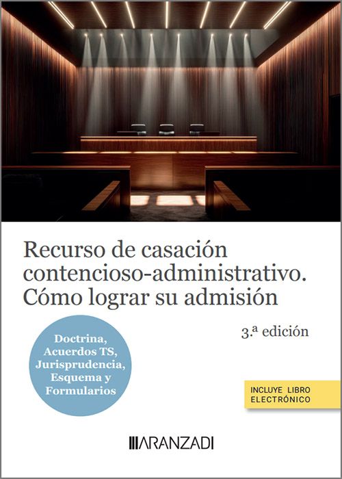 Recurso de casación contencioso-administrativo. Cómo lograr su admisión
