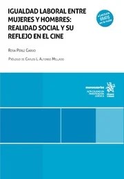 Igualdad laboral entre mujeres y hombres: realidad social y su reflejo en el cine