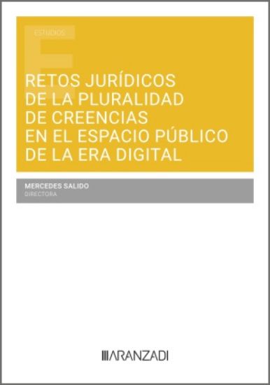 Retos jurídicos de la pluralidad de creencias en el espacio público de la era digital