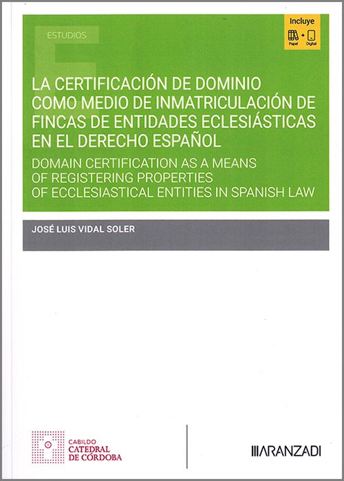 La certificación de dominio como medio de inmatriculación de fincas de entidades eclesiásticas en el Derecho español