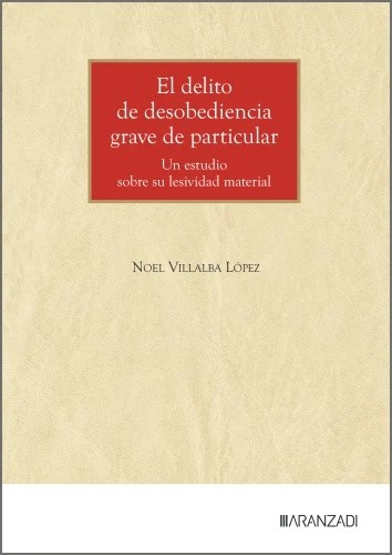 El delito de desobediencia grave de particular