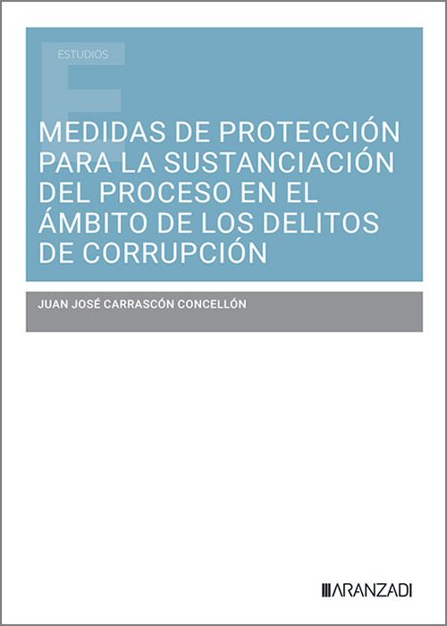 Medidas de protección para la sustanciación del proceso en el ámbito de los delitos de corrupción