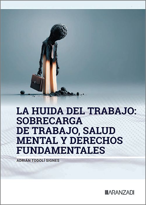 La huida del trabajo: sobrecarga de trabajo, salud mental y derechos fundamentales