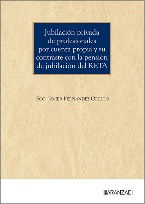 Jubilación privada de profesionales por cuenta propia y su contraste con la pensión de jubilación del RETA