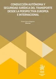 Conducción autónoma y seguridad jurídica del transporte desde la perspectiva europea e internacional
