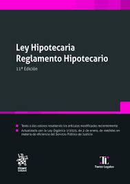 Ley hipotecaria. Reglamento hipotecario