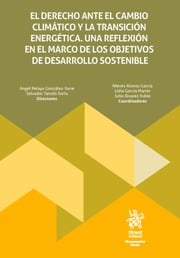 El derecho ante el cambio climático y la transición energética. Una reflexión en el marco de los objetivos de desarrollo sostenible