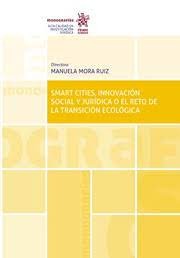 Smart cities, innovación social y jurídica o el reto de la transición ecológica