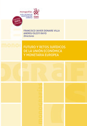 Futuro y retos jurídicos de la Unión Económica y monetaria europea