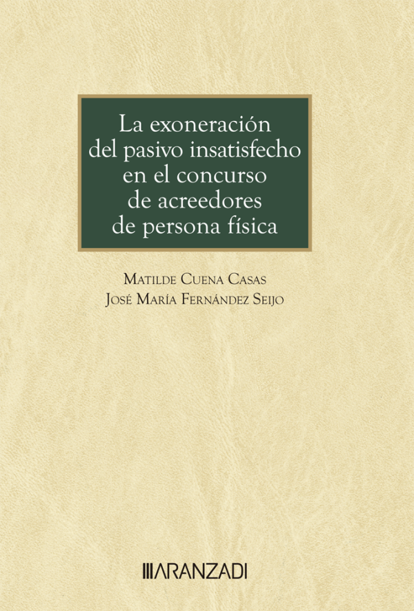 La exoneración del pasivo insatisfecho en el concurso de acreedores de persona física