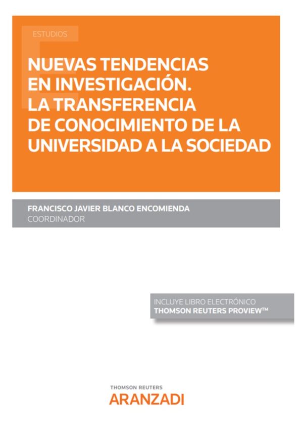 Nuevas tendencias en investigación. La transferencia de conocimiento de la universidad a la sociedad