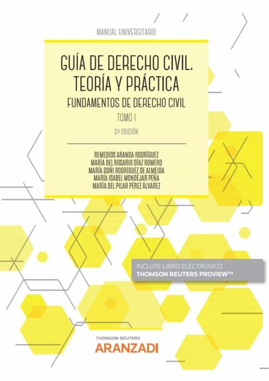 Guía de Derecho Civil. Teoría y práctica. Tomo I