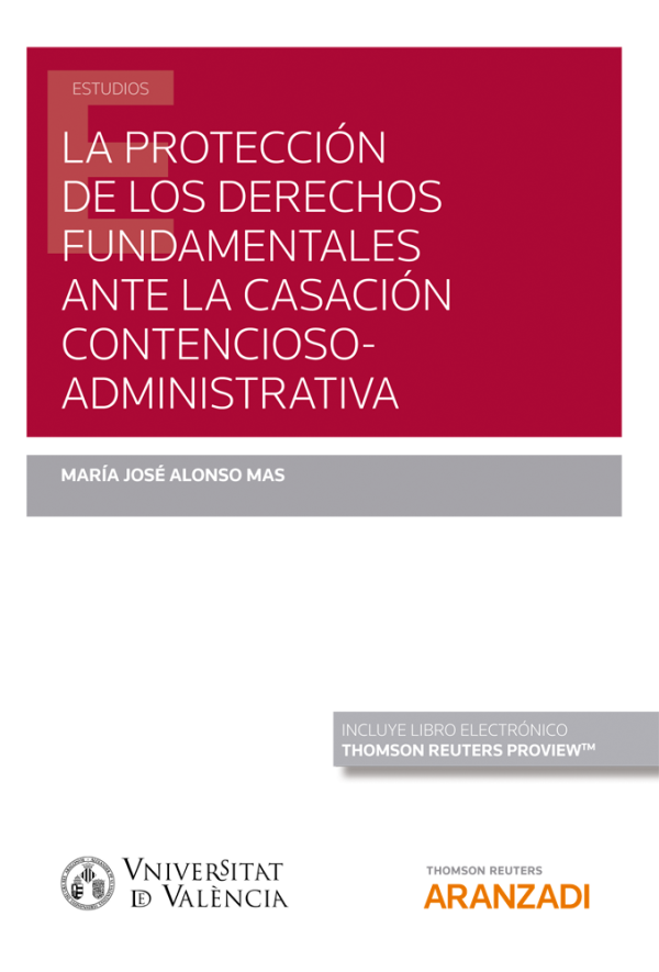 La protección de los derechos fundamentales ante la casación contencioso administrativa