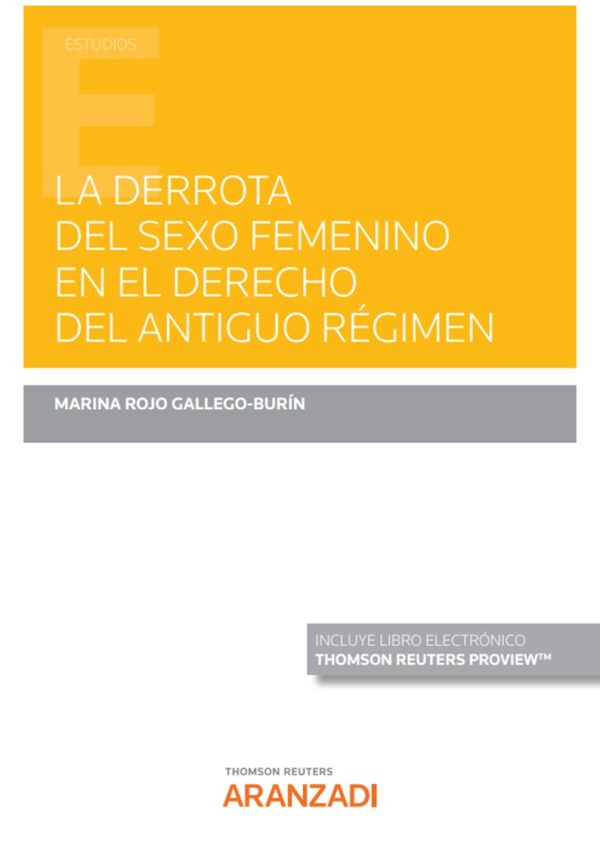 La derrota del sexo femenino en el derecho del Antiguo Régimen