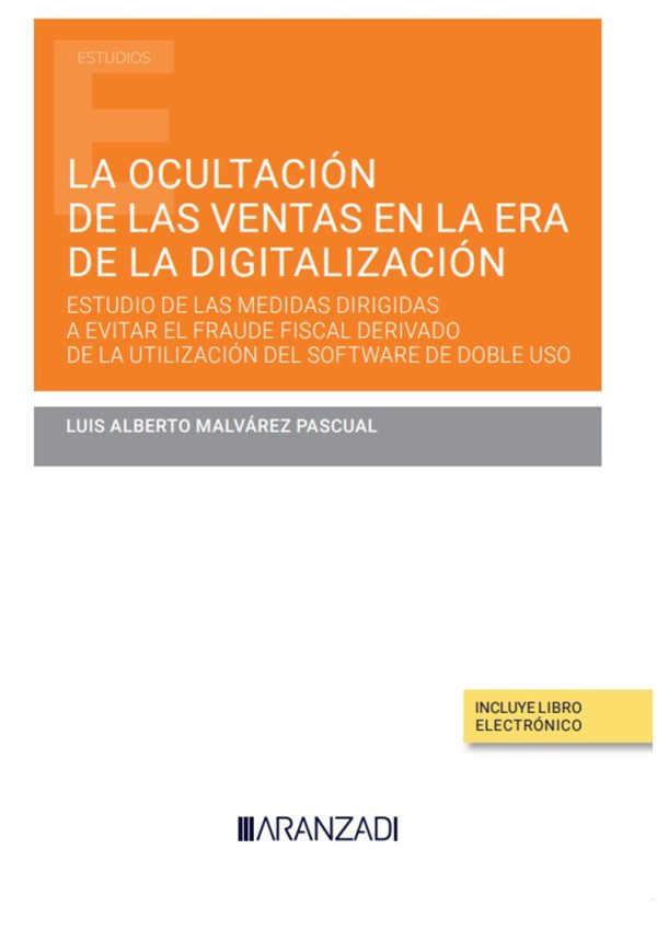 La ocultación de las ventas en la era de la digitalización. Estudio de las medidas dirigidas a evitar el fraude fiscal derivado de la utilización del software de doble uso