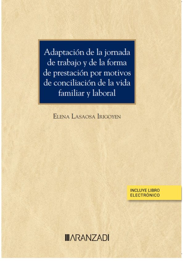 Adaptación de la jornada de trabajo y de la forma de prestación por motivos de conciliación de la vida familiar y laboral