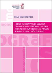 Medios alternativos de solución de conflictos y derecho a la tutela judicial efectiva en Derecho Privado
