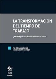 La transformación del tiempo de trabajo ¿Hacia la jornada laboral semanal de 4 días?