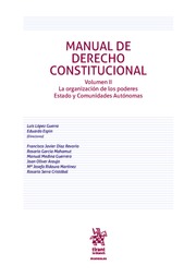 Manual de Derecho Constitucional. Volumen II. La organización de los poderes Estado y Comunidades Autónomas