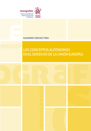 Los conceptos autónomos en el Derecho de la Unión Europea
