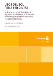 Usos de Sòl per a fer ciutat. Instruments urbanístics per a regular l'establiment d'activitats econòmics