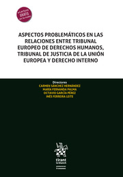 Aspectos problemáticos en las relaciones entre tribunal europeo de Derechos Humanos