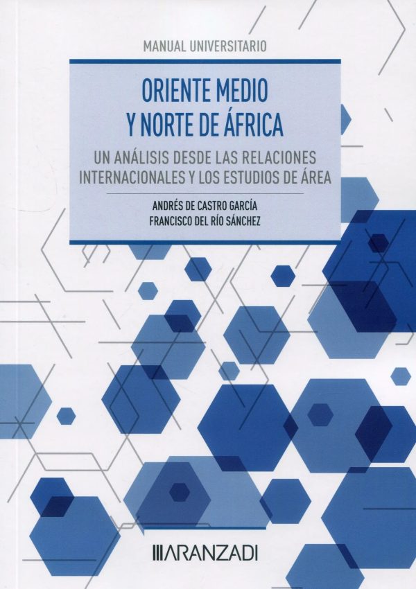Oriente Medio y Norte de África: un análisis desde las Relaciones Internacionales y los Estudios de Área