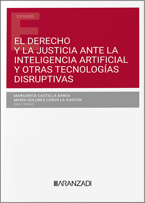 El derecho y la justicia ante la inteligencia artificial y otras tecnologías disruptivas