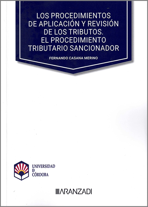 Los procedimientos de aplicación y revisión de los tributos