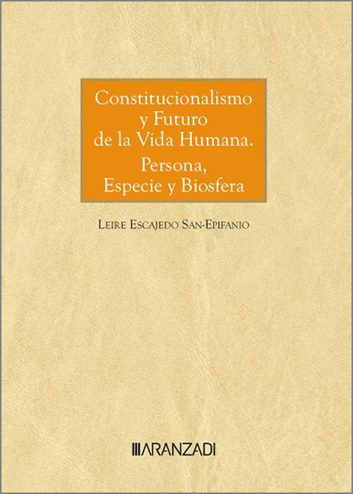 Constitucionalismo y futuro de la vida humana: persona, especie y biosfera