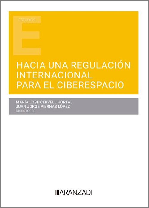 Hacia una regulación internacional para el ciberespacio