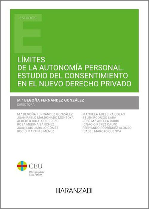 Límites de la autonomía personal. Estudio del consentimiento en el nuevo Derecho Privado