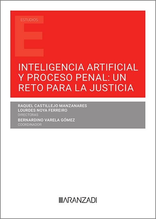 Inteligencia artificial y proceso penal: un reto para la justicia