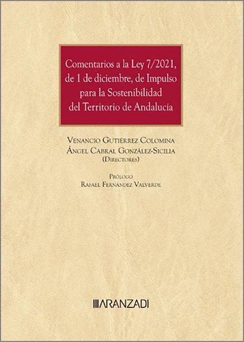 Comentarios a la Ley 7/2021, de 1 de diciembre, de Impulso para la Sostenibilidad del Territorio de Andalucía