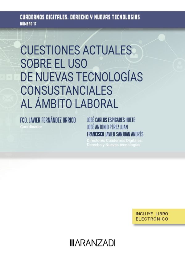 Cuestiones actuales sobre el uso de nuevas tecnologías consustanciales al ámbito laboral