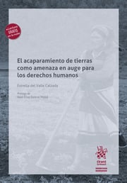 El acaparamiento de tierras como amenaza en auge para los derechos humanos