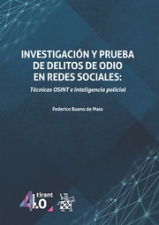 Investigación y prueba de delitos de odio en Redes Sociales: Técnicas OSINT e inteligencia policial