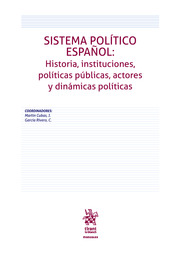 Sistema político español: Historia, instituciones, políticas públicas, actores y dinámicas políticas