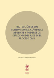 Protección de los consumidores, claúsulas abusivas y poderes de dirección del juez en el Proceso Civil