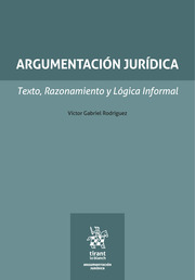 Argumentación jurídica. Texto, Razonamiento y Lógica Informal