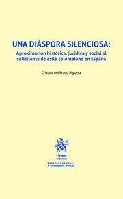Una diáspora silenciosa: Aproximación histórica, jurídica y social al solicitante de asilo colombiano en España