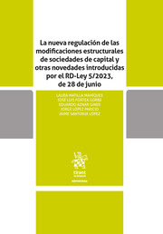 La nueva regulación de las modificaciones estructurales de sociedades de capital y otras novedades introducidas por el RD-Ley 5/2023, y de 28 de junio