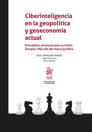 Ciberinteligencia en la geopolítica y geoeconomía actual. Principales amenazas para la Unión Europea
