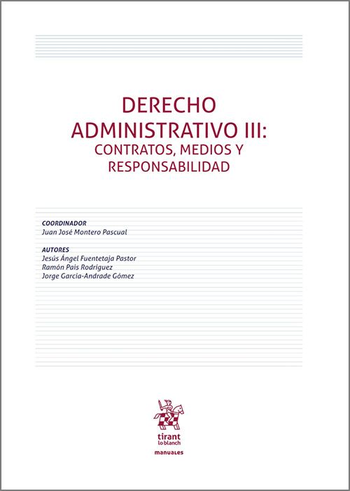 Derecho Administrativo III: contratos, medios y responsabilidad