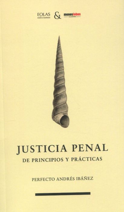 Justicia penal. De principios y prácticas